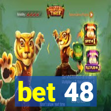 bet 48